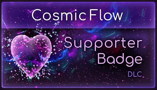 Cosmic Flow - Supporter Badge DLC
