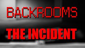 Backrooms: The Incident