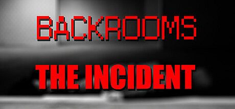 Backrooms: The Incident