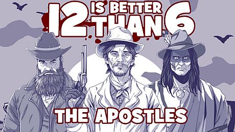 12 is Better Than 6: The Apostles DLC