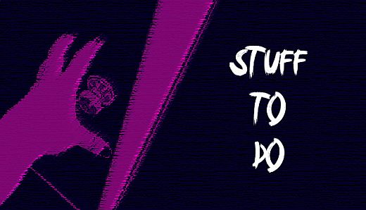 Stuff to do