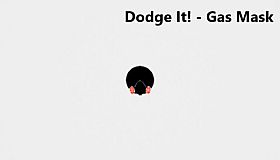 Dodge It! - Gas Mask