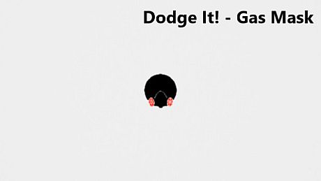 Dodge It! - Gas Mask DLC