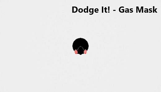 Dodge It! - Gas Mask