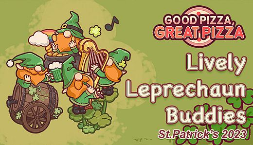 Good Pizza, Great Pizza - Lively Leprechaun Buddies - St.Patrick's 2023