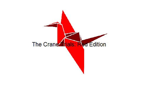 The Crane Trials: Red Edition