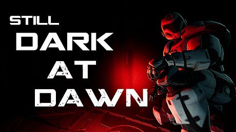 Still Dark At Dawn Game