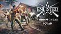 Enlisted - Thompson 7.63 Squad