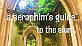 Seraphim Slum - A Seraphim's Guide To The Slum