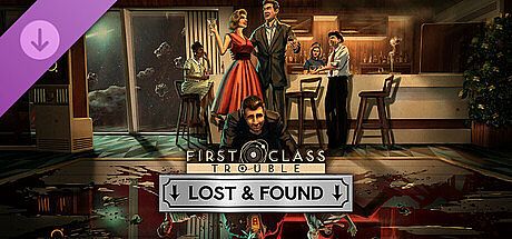 First Class Trouble: The Lost and Found Collection DLC