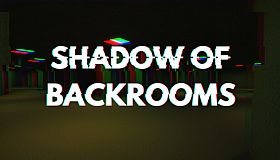 Shadow of Backrooms