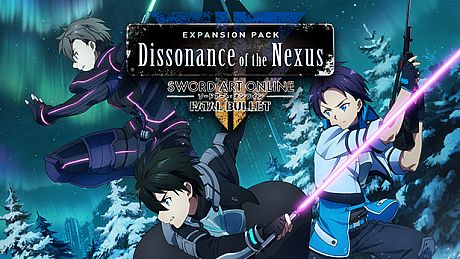 Sword Art Online: Fatal Bullet - Dissonance Of The Nexus Expansion DLC
