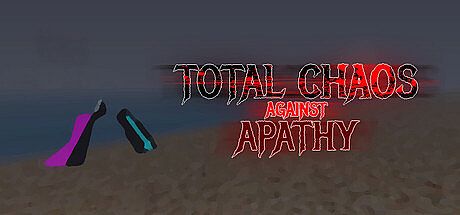 Total Chaos Against Apathy