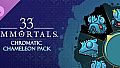 33 Immortals – Chromatic Chameleon Pack