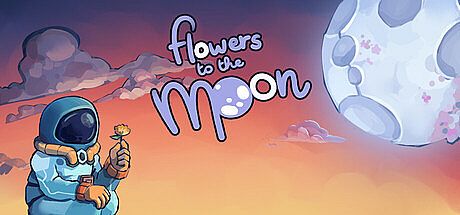 Flowers to the Moon