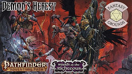Fantasy Grounds - Pathfinder RPG - Wrath of the Righteous AP 3: Demon's Heresy DLC