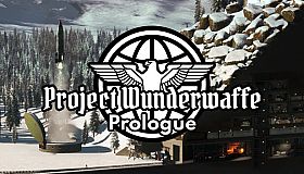 Project Wunderwaffe: Prologue