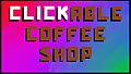 Clickable Coffee Shop - DLC #1