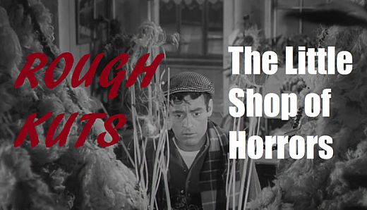 ROUGH KUTS: The Little Shop of Horrors