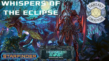Fantasy Grounds - Starfinder RPG - Starfinder Adventure Path #42: Whispers of the Eclipse (Horizons of the Vast 3 of 6) DLC