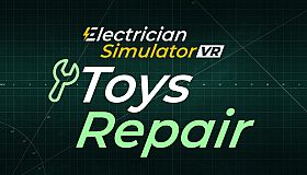 Electrician Simulator VR - Toys Repair DLC
