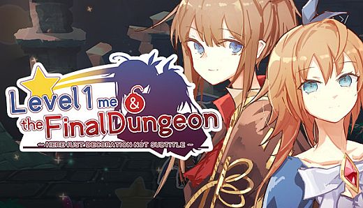 Level 1 Me & The Final Dungeon