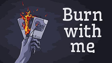 Burn With Me Game