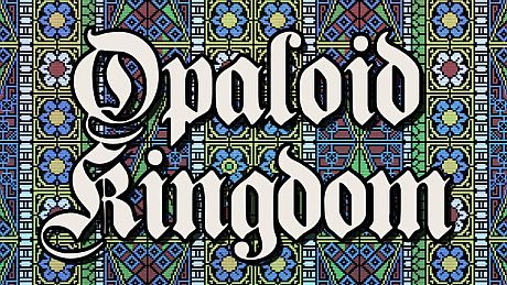 Opaloid Kingdom