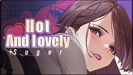 Hot And Lovely ：Suger Game