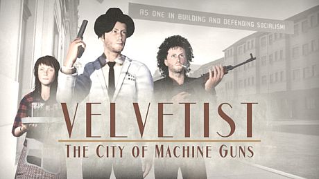 VELVETIST: The City of Machine Guns Game