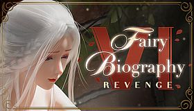 Fairy Biography 6 : Revenge
