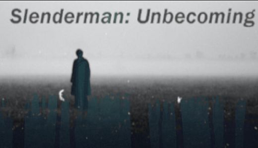 Slenderman: Unbecoming