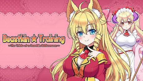 Beastkin ☆ Training ~The Trials of a Beastkin Noblewoman~ Game