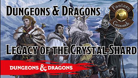Fantasy Grounds - D&D Legacy of the Crystal Shard DLC