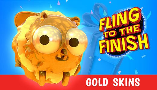 Fling to the Finish - Gold Skins