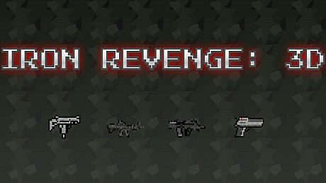 Iron Revenge 3D Game