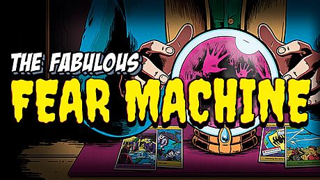 The Fabulous Fear Machine Game