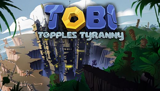 Tobi Topples Tyranny