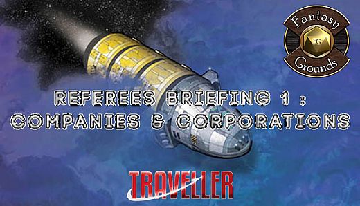 Fantasy Grounds - Referee's Briefing 1: Companies & Corporations