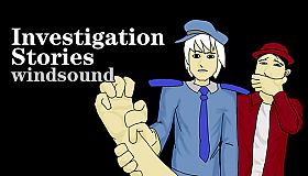 Investigation Stories : windsound