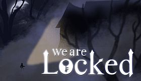 We Are Locked