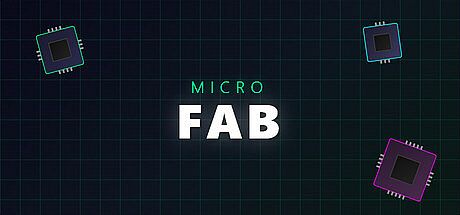 MicroFab Game
