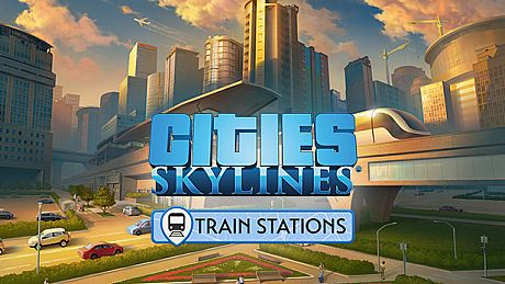 Cities: Skylines - Content Creator Pack: Train Stations DLC