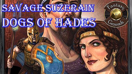 Fantasy Grounds - Savage Suzerain: Dogs Of Hades (Savage Worlds) DLC