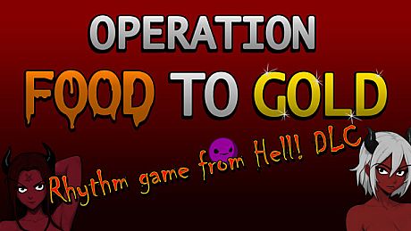 Operation Food to Gold - Rhythm game from Hell! DLC