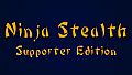 Ninja Stealth - Supporter Edition