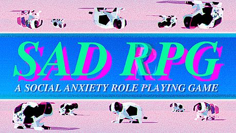 SAD RPG: A Social Anxiety Role Playing Game Game