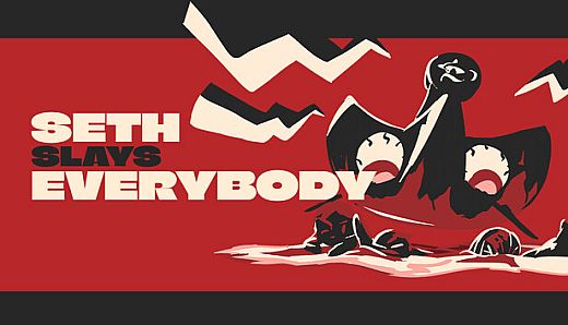 Seth Slays Everybody