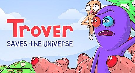 Trover Saves the Universe Game