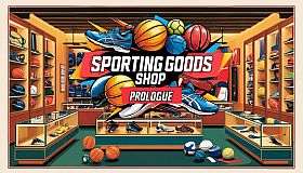 Sporting Goods Shop: Prologue